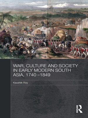 cover image of War, Culture and Society in Early Modern South Asia, 1740-1849